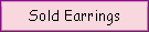 Sold Earrings